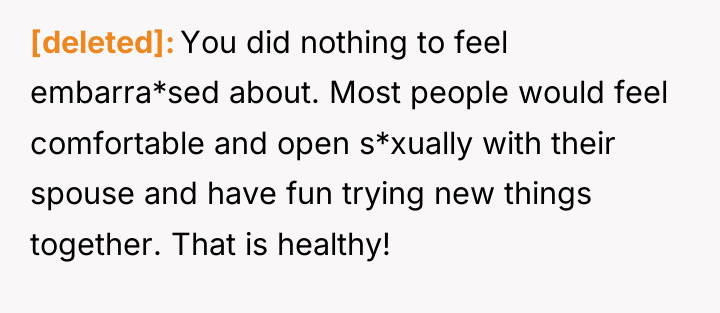 [deleted] You did nothing to feel embarra*sed about. Most people...