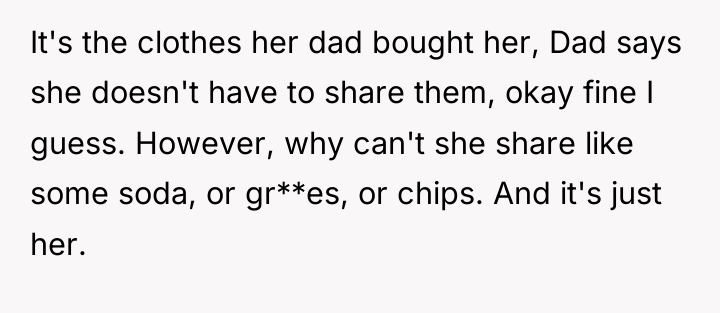 It's the clothes her dad bought her, Dad says she...