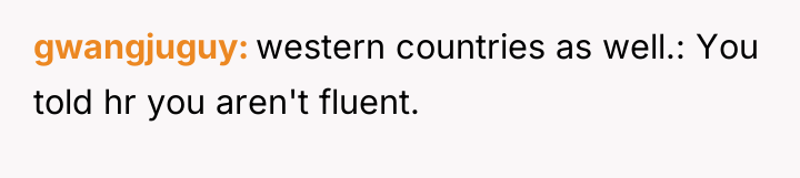 gwangjuguy western countries as well.: You told hr you aren't...