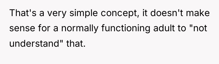 That's a very simple concept, it doesn't make sense for...