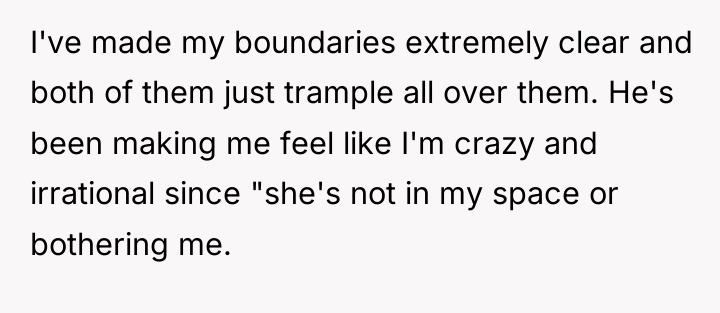 I've made my boundaries extremely clear and both of them...