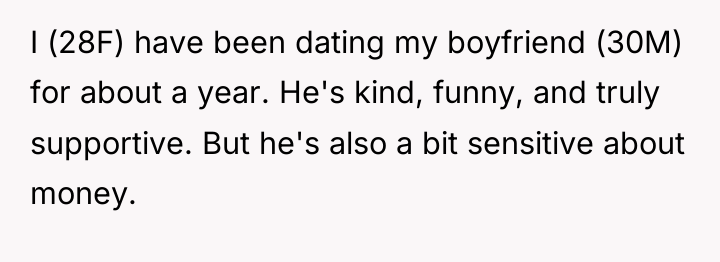 I (28F) have been dating my boyfriend (30M) for about...
