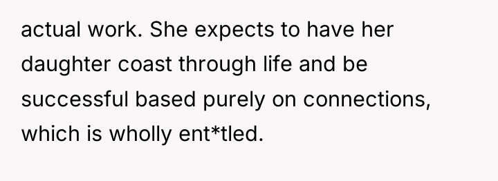 actual work. She expects to have her daughter coast through...