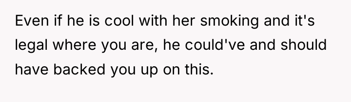 Even if he is cool with her smoking and it's...