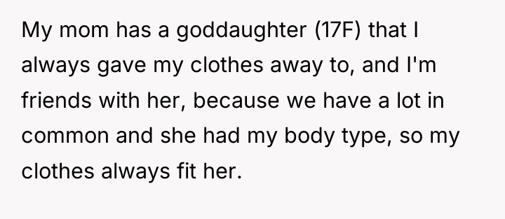 My mom has a goddaughter (17F) that I always gave...