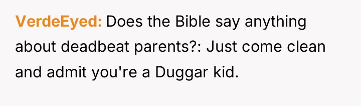 VerdeEyed Does the Bible say anything about deadbeat parents?: Just...