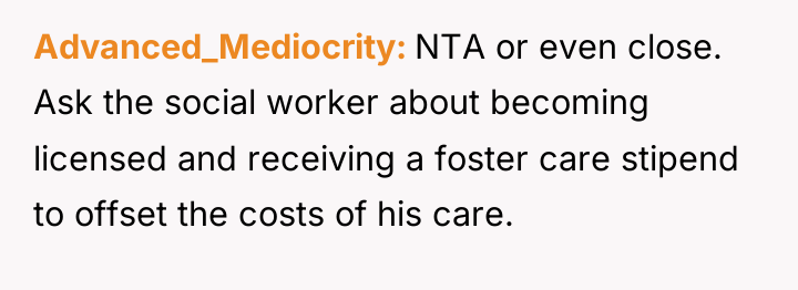 Advanced_Mediocrity NTA or even close. Ask the social worker about...