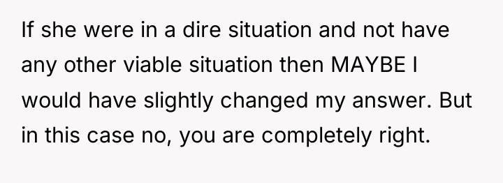 If she were in a dire situation and not have...