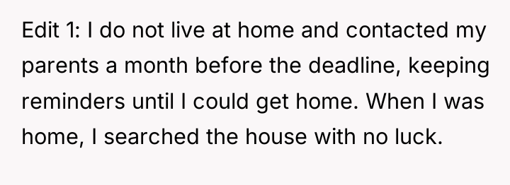 Edit 1: I do not live at home and contacted...