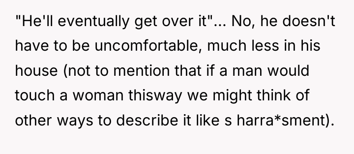 "He'll eventually get over it"... No, he doesn't have to...