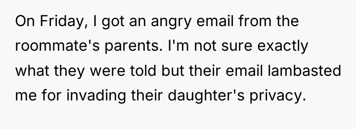 On Friday, I got an angry email from the roommate's...