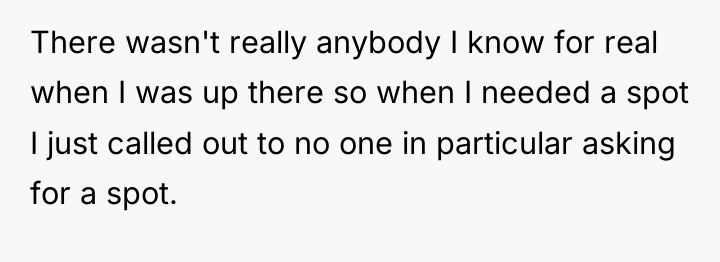 There wasn't really anybody I know for real when I...