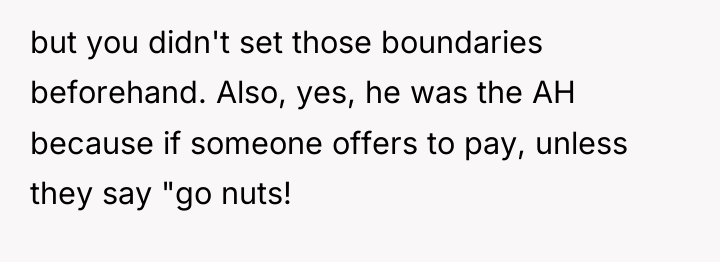 but you didn't set those boundaries beforehand. Also, yes, he...