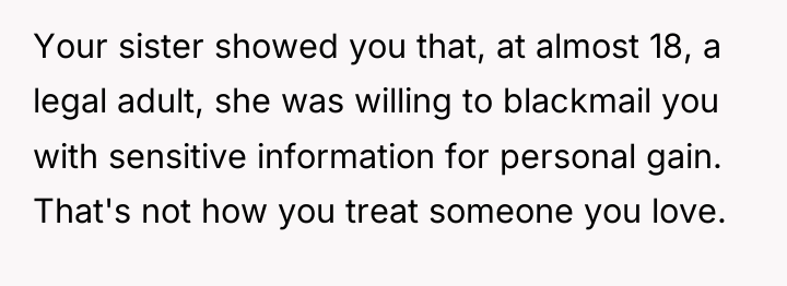Your sister showed you that, at almost 18, a legal...