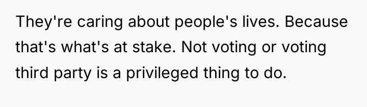 They're caring about people's lives. Because that's what's at stake....
