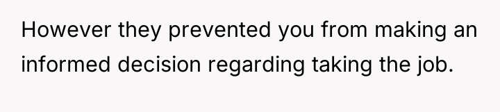However they prevented you from making an informed decision regarding...