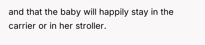 and that the baby will happily stay in the carrier...