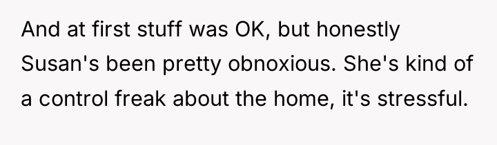 And at first stuff was OK, but honestly Susan's been...