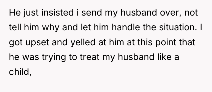 He just insisted i send my husband over, not tell...