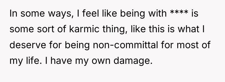 In some ways, I feel like being with **** is...