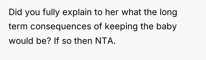 Did you fully explain to her what the long term...
