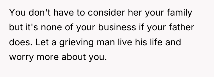 You don't have to consider her your family but it's...