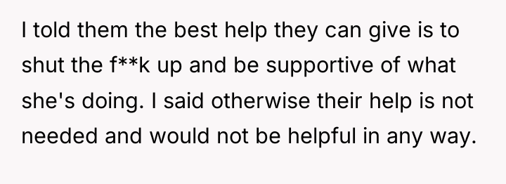 I told them the best help they can give is...