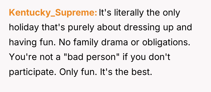 Kentucky_Supreme It's literally the only holiday that's purely about dressing...
