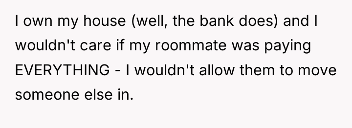 I own my house (well, the bank does) and I...