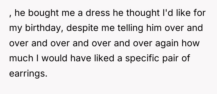 , he bought me a dress he thought I'd like...