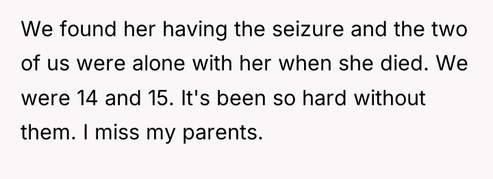 We found her having the seizure and the two of...