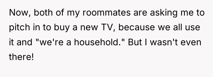 Now, both of my roommates are asking me to pitch...