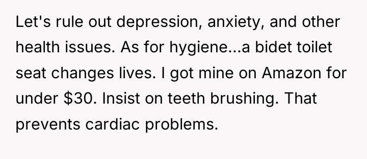 Let's rule out depression, anxiety, and other health issues. As...