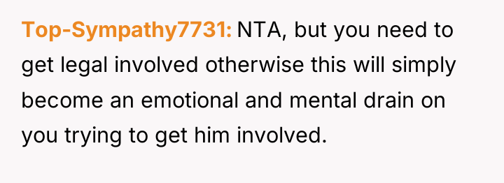 Top-Sympathy7731 NTA, but you need to get legal involved otherwise...