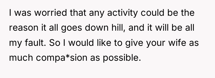 I was worried that any activity could be the reason...