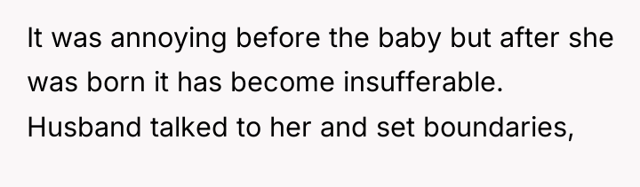 It was annoying before the baby but after she was...