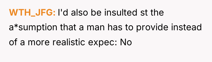 WTH_JFG I'd also be insulted st the a*sumption that a...