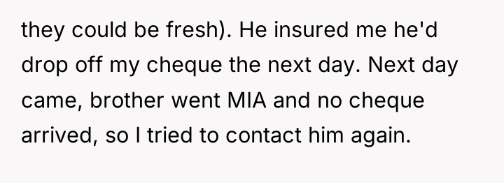 they could be fresh). He insured me he'd drop off...
