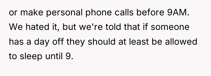 or make personal phone calls before 9AM. We hated it,...