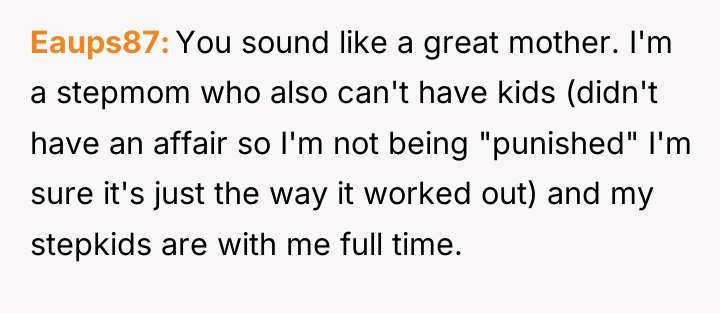Eaups87 You sound like a great mother. I'm a stepmom...