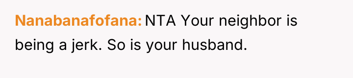 Nanabanafofana NTA Your neighbor is being a jerk. So is...