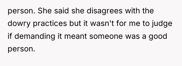 person. She said she disagrees with the dowry practices but...
