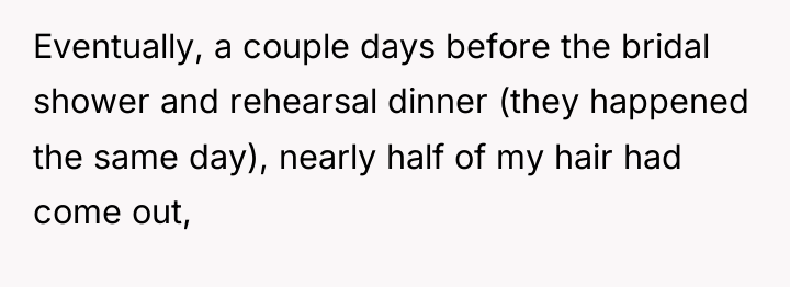 Eventually, a couple days before the bridal shower and rehearsal...