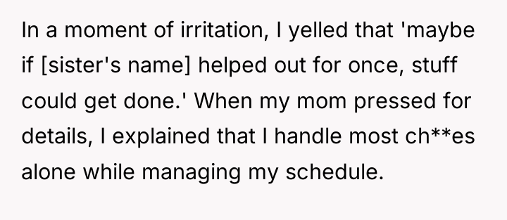 In a moment of irritation, I yelled that 'maybe if...