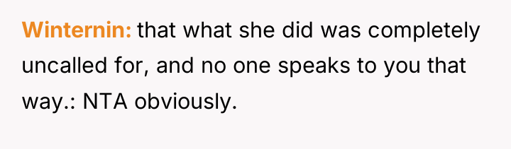 Winternin that what she did was completely uncalled for, and...