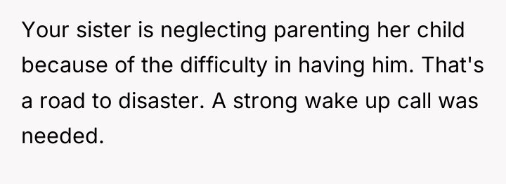 Your sister is neglecting parenting her child because of the...