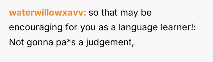 waterwillowxavv so that may be encouraging for you as a...