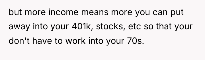 but more income means more you can put away into...