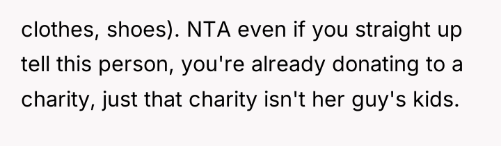 clothes, shoes). NTA even if you straight up tell this...
