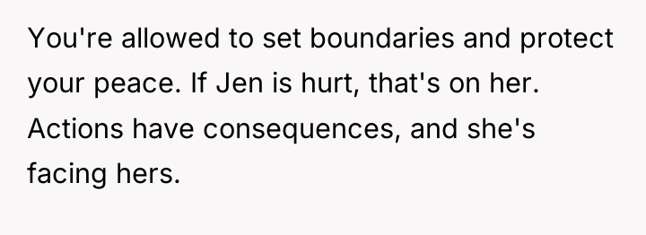 You're allowed to set boundaries and protect your peace. If...